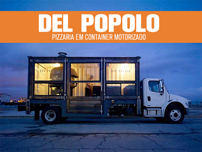 Foto do Post Del Popolo: Pizzaria em Container Motorizado